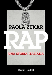 Rap. Una storia italiana. Nuova ediz. - Zukar Paola - Imagen 1 de 1