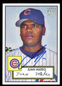 2006 Topps 52 JUAN MATEO Signed Card autograph AUTO CUBS