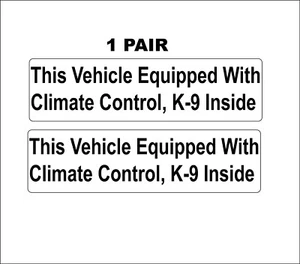 This Vehicle Equipped With Climate Control, K-9 Inside 1 Pair Stickers P1009 - Picture 1 of 1