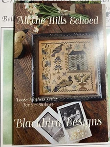 All the Hills Echoed - Cross Stitch Chart - Blackbird Designs Loose Feathers #4 - Picture 1 of 1