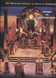The Illustrated History of Opera in Pittsburgh by Hax McCullough - Picture 1 of 2