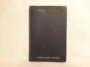 1911 Antique Theological Book - Real Prayer by Cortland Myers - Picture 1 of 7