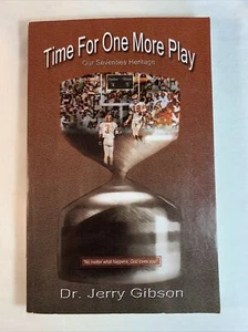 Time for One More Play by Dr Jerry Gibson    Paperback - Imagen 1 de 7