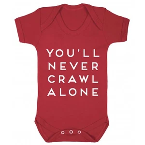 YOU'LL NEVER CRAWL ALONE LIVERPOOL BABYGROW FOOTBALL FUNNY GIFT - Picture 1 of 1