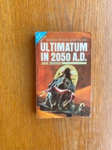 Jack Sharkey Ultimatum in 2050 A.D. / Bruce W. Ronald Our Man in Space 1st ed - Picture 1 of 3