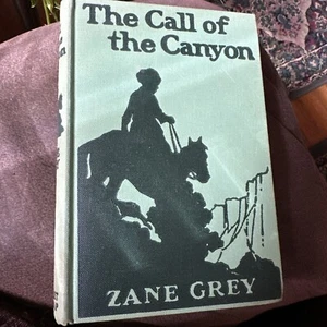 Call of the Canyon Zane Grey 1924 Antique Book Western Hardcover Illus  - Picture 1 of 4