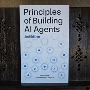 Principles of Building AI Agents – Sam Bhagwat – LLM RAG MCP – 2nd Edition - Picture 1 of 10