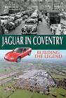 Jaguar in Coventry Building the Legend, Nigel Thor