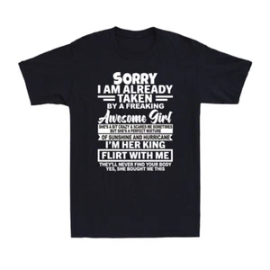 Sorry I'm Already Taken By A Freaking Awesome Girl Valentines Gift Men's T-Shirt - Picture 1 of 10