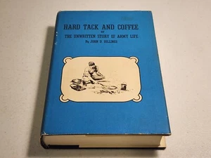 Hard Tack And Coffee 1984 The Unwritten Story Of Army Life  Civil  War HCDJ - Picture 1 of 7