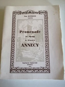 Promenade en zig zag à travers ANNECY Jean Duffresne Annécien 1931 Haute Savoie - Picture 1 of 6
