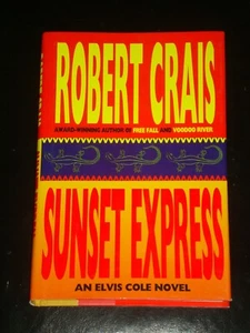 SUNSET EXPRESS by Robert Crais (Hardcover 1996) SIGNED FIRST EDITION ELVIS COLE - Picture 1 of 2