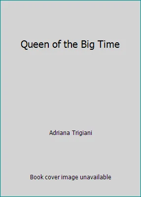 Queen of the Big Time by Adriana Trigiani - Image 1 of 1