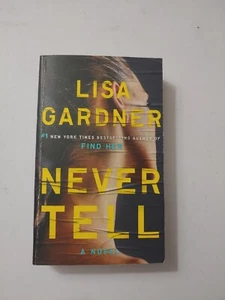 Never Tell: A Novel by Lisa Gardner ( 2019, Paperback) - Foto 1 di 3