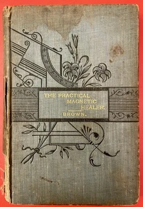 Seltenes Buch Der praktische Magnetheiler in einfachem Englisch Prof. G M Brown 1899 - Bild 1 von 13