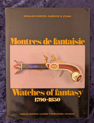 Montres de Fantaisie Watches of Fantasy 1790-1850 livre horlogerie 1979 - Photo 1/4