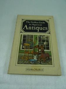 The Golden Guide to American Antiques A Golden Handbook 1967 First Edition - Bild 1 von 12
