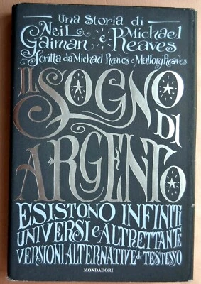 Neil Gaiman, Michael Reaves; Il sogno di argento, 2016, prima edizione cartonata - Immagine 1 di 3