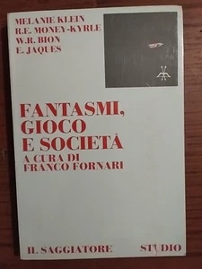 Fantasmi gioco e società a cura di Franco Fornari 1976 Il Saggiatore Editore - Foto 1 di 1