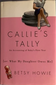 Callie's Tally: An Accounting of Baby's First Year (Or, What My Daughter Signed - Imagen 1 de 2