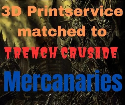 MERCANARIES 3D Printing Service Matched To Trench Crusade - Mercenaries