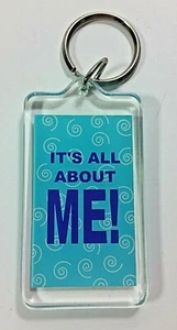 Its All About Me Key Chain 2in Ring Funny Humor Double Sided Plastic - Picture 1 of 2