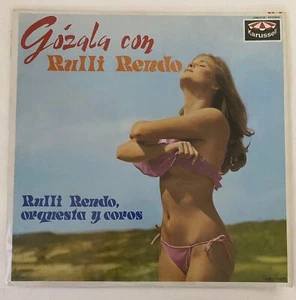 RULLI RENDO, ORQUESTA Y COROS - GOZALA CON RULLI RENDO - 1980 MEXICAN LP, CUMBIA - Picture 1 of 4
