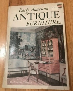 Early American Antique Furniture by Morton Yarmon / Printed 1952 - Imagen 1 de 2