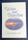 Nan Whitcomb, SIGNED, Up Here Down There, 1sr Edition HB w DJ