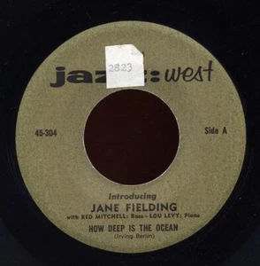 HEAR - Rare Jazz 45 - Jane Fielding - How Deep Is The Ocean - Jazz West # 45-304 - Picture 1 of 1