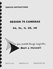 Bell & Howell Design 70 Cameras DA, DL, H. DR, HR Service & Repair Manual