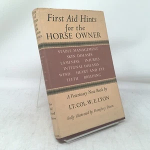 First Aid Hints For The Horse Owner: A Veterinary Note Book - Picture 1 of 5