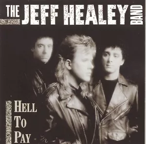 The Jeff Healey Band- Hell To Pay CD Very good condition - Picture 1 of 1