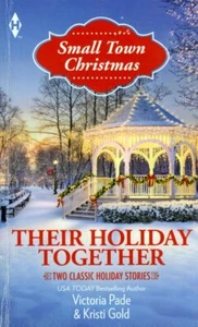 Their Holiday Together: 2 Novels in 1 by Victoria Pade & Kristi Gold 2014 - Picture 1 of 1