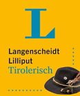 Langenscheidt Lilliput Tirolerisch: Tirolerisch-Hochdeutsch / Hochde (Paperback)