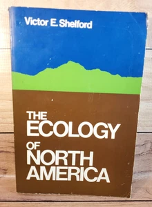 The Ecology of North America - Victor E. Shelford | 1st PB ed. 1978 - Picture 1 of 11