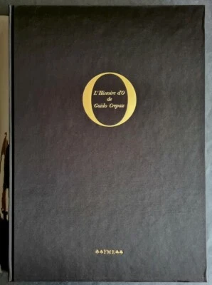 ÉROTISME EO TIRAGE DE TÊTE N° SIGNÉ GUIDO CRÉPAX + SÉRIGRAPHIES : HISTOIRE D' O - Photo 1/4