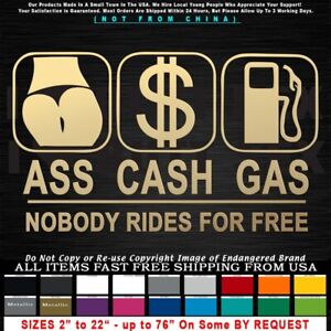 Funny Ass Cash or Gas Nobody Rides For Free marijuana Car Truck Sticker Decal