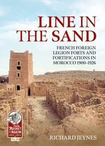 Line in the Sand: French Foreign Legion Forts and Fortifications in Morocco 1900 - Picture 1 of 1