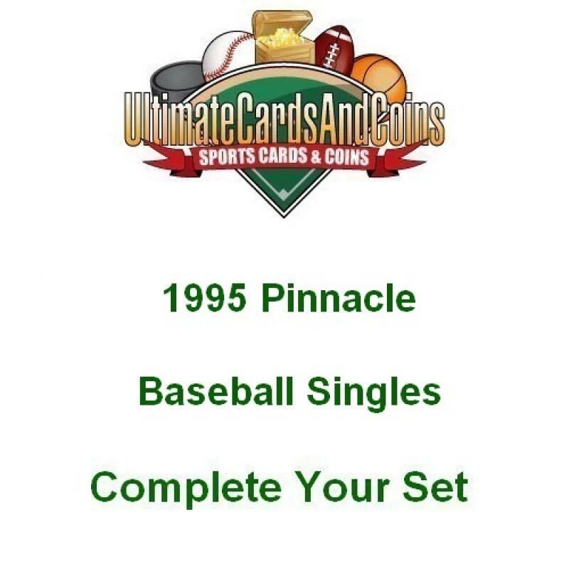 1995 Pinnacle Baseball Singles 1 - 225 Complete Your Set - Image 1 of 1