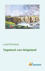Tagebuch von Helgoland Ludolf Wienbarg Taschenbuch Paperback 264 S. Deutsch 2019