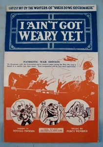 I Ain't Got Weary Yet Sheet Music 1918 Patriotic War Edition Wenrich Vintage (O) - Picture 1 of 4