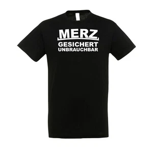 T-Shirt MERZ GESICHERT UNBRAUCHBAR Weidel AFD NEUWAHLEN - Bild 1 von 3