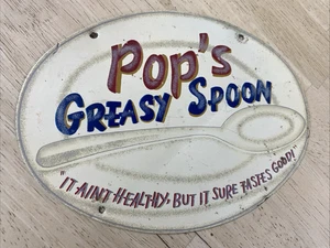 Pop's Greasy Spoon Metal Sign 8" Oval "It Ain't Healthy But It Sure Tastes Good" - Picture 1 of 10