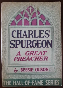 CHARLES SPURGEON A GREAT PREACHER by Bessie G. Olson. 1944. Hall-of-Fame Series. - Picture 1 of 15