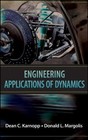 Engineering Applications of Dynamics, Margolis, Donald L.,Karnopp, Dean C., 9780