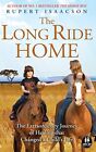 The Long Ride Home: The Extraordina..., Isaacson, Ruper
