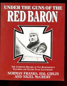 UNDER THE GUNS OF THE RED BARON: Richthofen's Victories by Franks, SB, VG - Picture 1 of 1