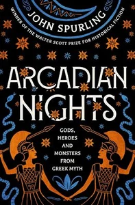 Arcadian Nights: Gods, Heroes and Mon... By Spurling, John, paperback,Excellent - Picture 1 of 1