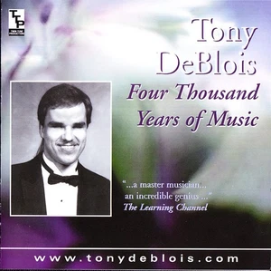 Tony DeBlois CD Four Thousand Years of Music - TTP Productions (2005) - Picture 1 of 2